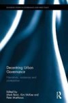Decentring Urban Governance - Narratives Resistance And Contestation Hardcover