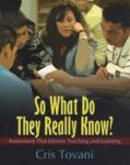 So What Do They Really Know? - Assessment That Informs Teaching and Learning Paperback