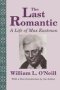 The Last Romantic - Life Of Max Eastman   Paperback New Ed