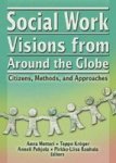 Social Work Visions from Around the Globe - Citizens,Methods and Approaches