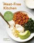 The Meat-free Kitchen - Super Healthy And Incredibly Delicious Vegetarian Meals For All Day Every Day   Paperback