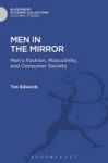 Men In The Mirror - Men& 39 S Fashion Masculinity And Consumer Society Hardcover