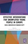 Effective Interventions For Unemployed Young People In Europe - Social Innovation Or Paradigm Shift? Hardcover
