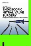Endoscopic Mitral Valve Surgery - Handbook Of Minimal-invasive Cardiac Surgery Hardcover