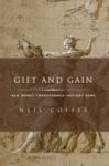 Gift And Gain - How Money Transformed Ancient Rome Hardcover
