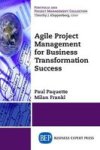 Agile Project Management For Business Transformation Success Paperback