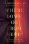 Where Do We Go From Here? - How Tomorrow&  39 S Prophecies Foreshadow Today&  39 S Problems   Paperback