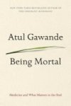 Being Mortal - Medicine And What Matters In The End Large Print Paperback Large Type Large Print Edition