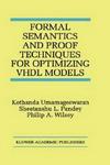 Formal Semantics and Proof Techniques for Optimizing VHDL Models