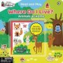 Where Do I Live? - Animals At Home   Board Book
