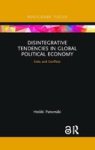 Disintegrative Tendencies In Global Political Economy - Exits And Conflicts Hardcover