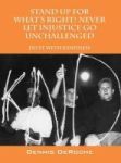 Stand Up For What& 39 S Right Never Let Injustice Go Unchallenged - Do It With Kindness Hardcover