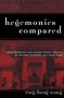 Hegemonies Compared - State Formation And Chinese School Politics In Postwar Singapore And Hong Kong   Paperback