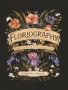 Floriography - An Illustrated Guide To The Victorian Language Of Flowers   Hardcover