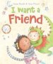 I Want A Friend   Paperback New Edition