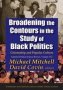 Broadening The Contours In The Study Of Black Politics - Citizenship And Popular Culture   Hardcover