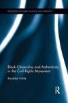 Black Citizenship And Authenticity In The Civil Rights Movement Paperback