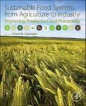 Sustainable Food Systems From Agriculture To Industry - Improving Production And Processing Paperback
