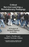 Critical-service Learning As A Revolutionary Pedagogy - An International Project Of Student Agency In Action Hardcover New