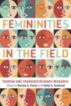 Femininities In The Field - Tourism And Transdisciplinary Research Paperback