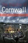 The Theatre of Cornwall - Space, Place and Perfomance Paperback