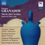 Enrique Granados: Mara Del Carmen Opera In Three Acts Cd