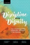 Discipline With Dignity 4TH Edition: How To Build Responsibility Relationships And Respect In Your Classroom