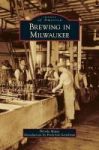 Brewing In Milwaukee Hardcover