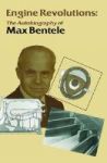 Engine Revolutions - The Autobiography Of Max Bentele Hardcover
