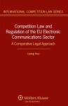 Competition Law And Regulation In The Eu Electronic Communications Sector - A Comparative Legal Approach Hardcover