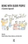 Being With Older People - A Systemic Approach Paperback