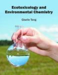 Ecotoxicology And Environmental Chemistry Hardcover