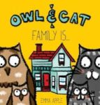 Owl & Cat - Family Is... Hardcover