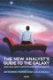 The New Analyst&  39 S Guide To The Galaxy - Questions About Contemporary Psychoanalysis   Paperback