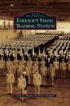 Farragut Naval Training Station Hardcover