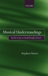 Musical Understandings: And Other Essays On The Philosophy Of Music