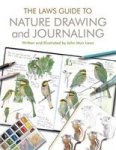 The Laws Guide To Nature Drawing And Journaling - John Muir Laws Paperback