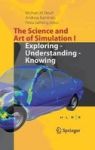 The The Science And Art Of Simulation 2017 1 - The Science And Art Of Simulation I Hardcover 1ST Ed. 2017
