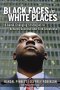 Black Faces In White Places - 10 Game-changing Strategies To Achieve Success And Find Greatness   Paperback