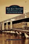 Key System - San Francisco And The Eastshore Empire Hardcover