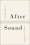 After Sound - Toward A Critical Music Hardcover
