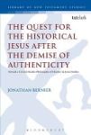 The Quest For The Historical Jesus After The Demise Of Authenticity - Toward A Critical Realist Philosophy Of History In Jesus S