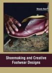 Shoemaking And Creative Footwear Designs Hardcover
