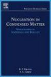 Nucleation in Condensed Matter, Volume 15: Applications in Materials and Biology Pergamon Materials Series