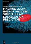 Machine Learning For Protein Subcellular Localization Prediction