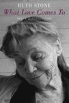 What Love Comes To - New And Selected Poems Paperback