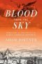 Blood From The Sky - Miracles And Politics In The Early American Republic   Hardcover