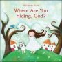 Where Are You Hiding God?   Hardcover