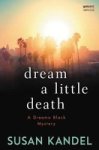 Dream A Little Death - A Dreama Black Mystery Paperback