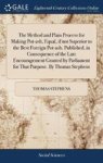 The Method And Plain Process For Making Pot-ash Equal If Not Superior To The Best Foreign Pot-ash. Published In Consequence Of T